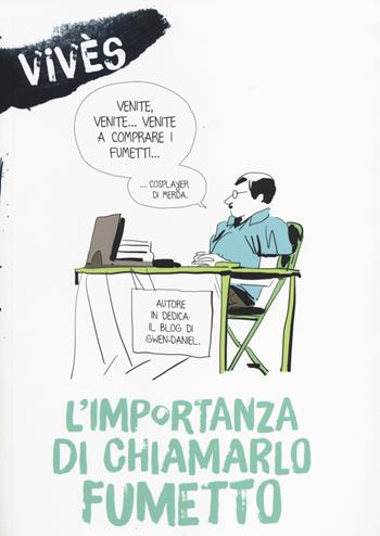 L' importanza di chiamarlo fumetto - Bastien Vivès - Libro Bao Publishing 2014 | Libraccio.it