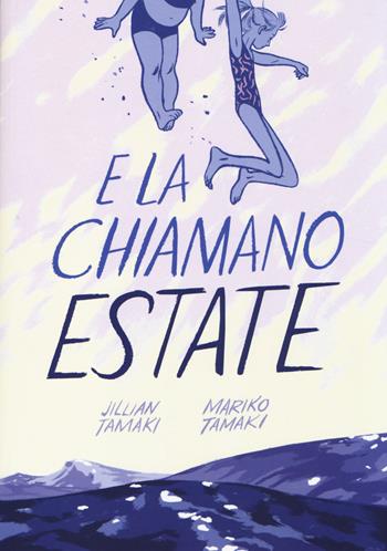 E la chiamano estate - Jillian Tamaki, Mariko Tamaki - Libro Bao Publishing 2014 | Libraccio.it