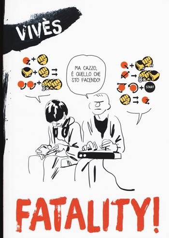 Fatality! - Bastien Vivès - Libro Bao Publishing 2015 | Libraccio.it