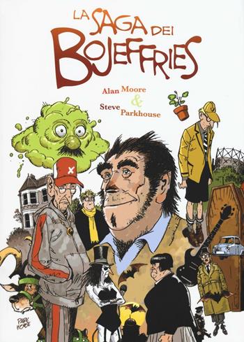 La saga dei Bojeffries - Alan Moore, Steve Parkhouse - Libro Bao Publishing 2016 | Libraccio.it