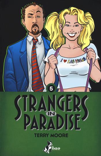 Strangers in paradise. Vol. 5 - Terry Moore - Libro Bao Publishing 2015 | Libraccio.it