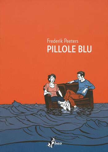 Pillole blu - Frederik Peeters - Libro Bao Publishing 2015 | Libraccio.it