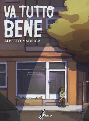 Va tutto bene - Alberto Madrigal - Libro Bao Publishing 2015 | Libraccio.it