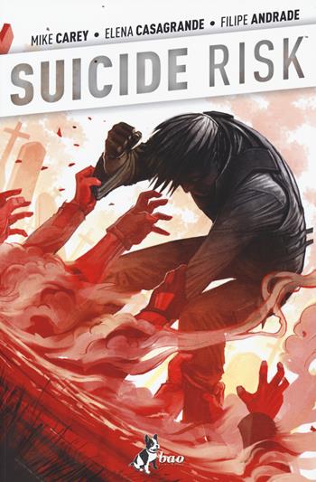 Jericho. Suicide Risk. Vol. 4 - Mike Carey, Elena Casagrande, Filipe Andrade - Libro Bao Publishing 2015 | Libraccio.it