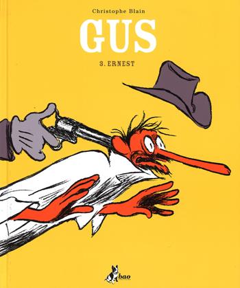 Ernest. Gus. Vol. 3 - Christophe Blain - Libro Bao Publishing 2015 | Libraccio.it