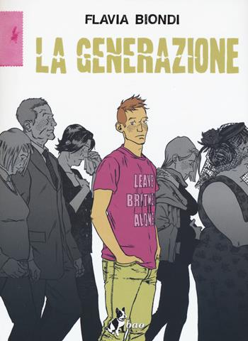 La generazione - Flavia Biondi - Libro Bao Publishing 2015, Le città viste dall'alto | Libraccio.it