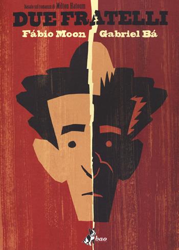 Due fratelli - Fábio Moon, Gabriel Bá - Libro Bao Publishing 2016 | Libraccio.it