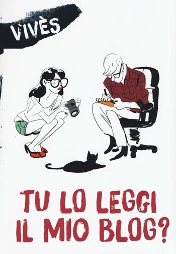 Tu lo leggi il mio blog? - Bastien Vivès - Libro Bao Publishing 2016 | Libraccio.it