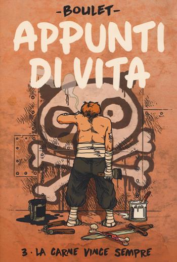Appunti di vita. Vol. 3: La carne vince sempre - Boulet - Libro Bao Publishing 2019 | Libraccio.it
