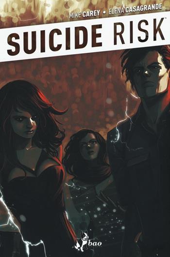 Suicide Risk. Vol. 6 - Mike Carey, Elena Casagrande - Libro Bao Publishing 2016 | Libraccio.it