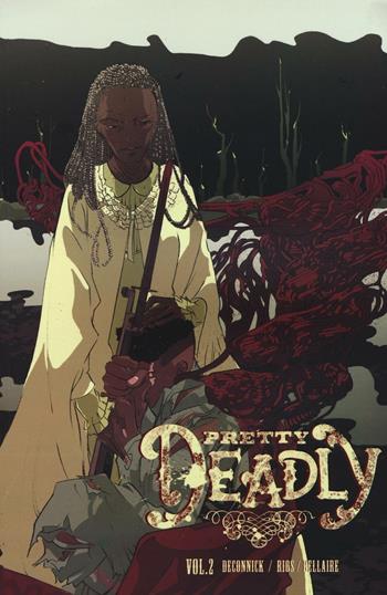 Pretty deadly. Vol. 2 - Kelly Sue DeConnick, Emma Rios - Libro Bao Publishing 2017 | Libraccio.it