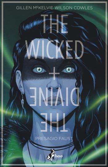 The wicked + the divine. Vol. 1: Presagio Faust. - Kieron Gillen - Libro Bao Publishing 2017 | Libraccio.it