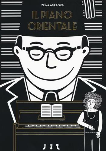 Il piano orientale - Zeina Abirached - Libro Bao Publishing 2017 | Libraccio.it