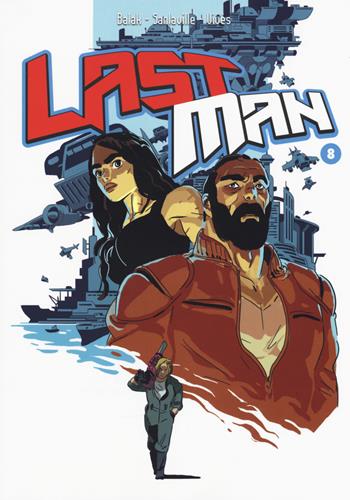 Last man. Con adesivi. Vol. 8 - Balak, Michaël Sanlaville, Bastien Vivès - Libro Bao Publishing 2017 | Libraccio.it