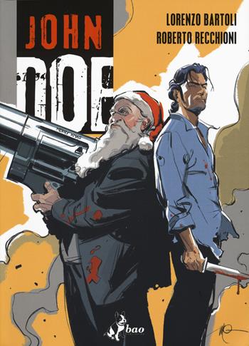 John Doe. Vol. 5 - Lorenzo Bartoli, Roberto Recchioni - Libro Bao Publishing 2017 | Libraccio.it