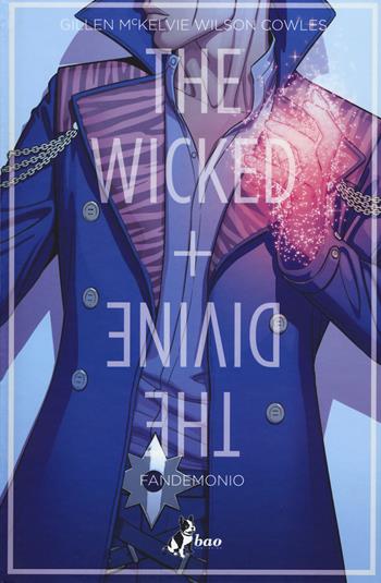 The wicked + the divine. Vol. 2: Fandemonio. - Kieron Gillen - Libro Bao Publishing 2017 | Libraccio.it