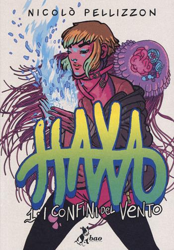 Haxa. Vol. 1: I confini del vento - Nicolò Pellizzon - Libro Bao Publishing 2017 | Libraccio.it