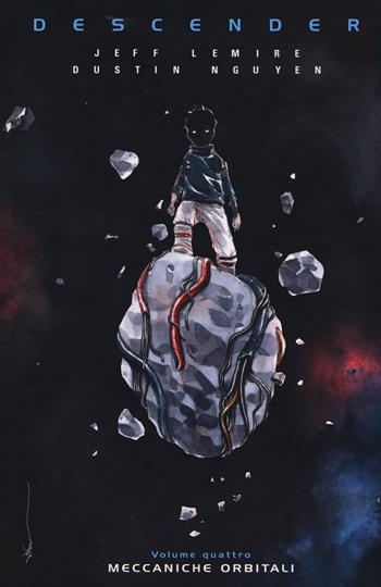 Descender. Vol. 4: Meccaniche orbitali - Jeff Lemire, Dustin Nguyen - Libro Bao Publishing 2017 | Libraccio.it