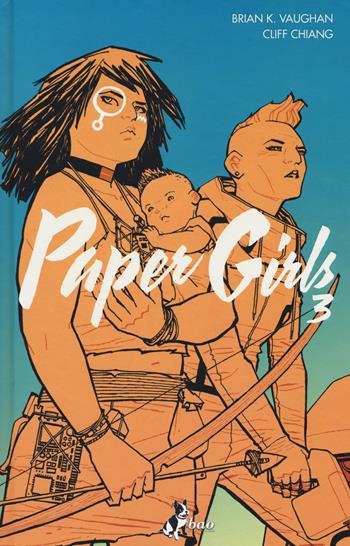 Paper girls. Vol. 3 - Brian K. Vaughan, Cliff Chiang - Libro Bao Publishing 2017 | Libraccio.it