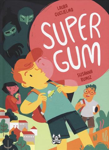 Supergum - Laura Guglielmo, Susanna Rumiz - Libro Bao Publishing 2017, Babao | Libraccio.it