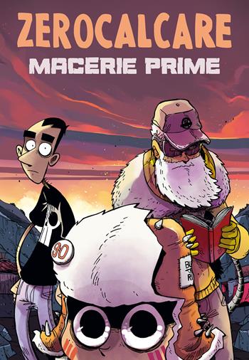 Macerie prime - Zerocalcare - Libro Bao Publishing 2017 | Libraccio.it