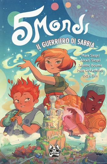 5 mondi. Vol. 1: Il Guerriero di Sabbia - Mark Siegel, Alexis Siegel - Libro Bao Publishing 2018 | Libraccio.it