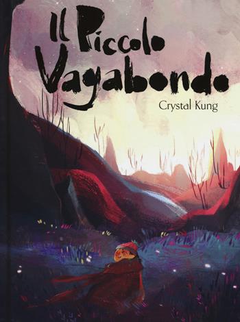 Il piccolo vagabondo - Crystal Kung - Libro Bao Publishing 2018 | Libraccio.it