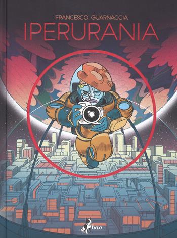 Iperurania - Francesco Guarnaccia - Libro Bao Publishing 2018 | Libraccio.it