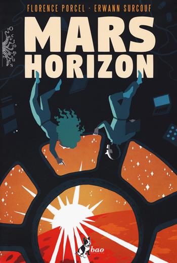 Mars horizon - Porcel Florence, Erwann Surcouf - Libro Bao Publishing 2018, Octopus | Libraccio.it