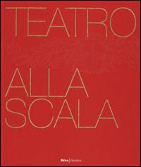 Teatro alla Scala - Carlo Lanfossi - Libro Skira Classica 2014 | Libraccio.it