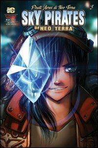 Pirati aerei di Neo Terra. Ediz. italiana e inglese. Vol. 3 - Josh Wagner, Camilla D'Errico, Sean Megaw - Libro Italycomics 2011, Gli immaginari | Libraccio.it