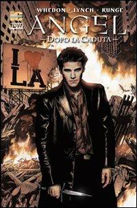 Angel dopo la caduta. Vol. 9 - Joss Whedon, Brian Lynch, Nick Runge - Libro Italycomics 2011 | Libraccio.it