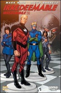 Irredeemable-Irredimibile. Ediz. italiana. Vol. 14 - Mark Waid, Diego Barreto - Libro Italycomics 2013 | Libraccio.it