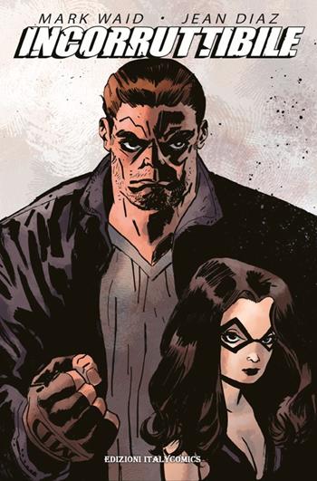 Incorruttibile. Vol. 1 - Mark Waid, Jean Diaz - Libro Italycomics 2013 | Libraccio.it