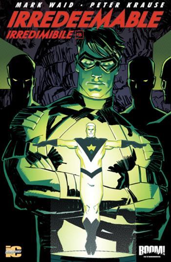 Irredeemable-Irredimibile. Ediz. italiana. Vol. 18 - Mark Waid, Peter Krause - Libro Italycomics 2014 | Libraccio.it