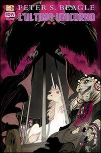 L' ultimo unicorno. Vol. 2 - Peter S. Beagle, Peter B. Gillis, Renae De Liz - Libro Italycomics 2011 | Libraccio.it