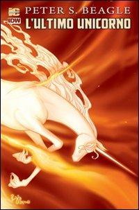 L' ultimo unicorno. Vol. 6 - Peter S. Beagle, Peter B. Gillis, Renae De Liz - Libro Italycomics 2012 | Libraccio.it