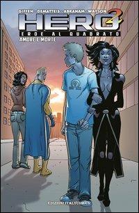 Hero Squared. Vol. 3 - Keith Giffen, Jean Marc DeMatteis, Joe Abraham - Libro Italycomics 2013 | Libraccio.it