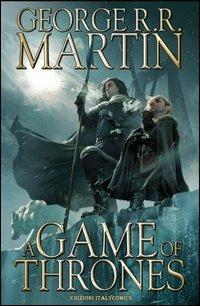 A Game of thrones. Vol. 2 - George R. R. Martin, Daniel Abraham, Tommy Patterson - Libro Italycomics 2013 | Libraccio.it