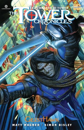 The Tower chronicles-Le cronache di Tower. Vol. 2: Geisthawk. - Matt Wagner, Simon Bisley - Libro Italycomics 2014 | Libraccio.it