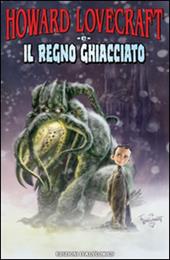 Howard Lovecraft e il regno ghiacciato