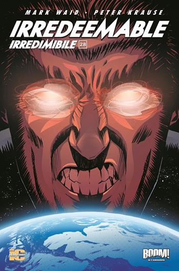 Irredeemable-Irredimibile. Ediz. italiana. Vol. 28 - Mark Waid, Peter Krause - Libro Italycomics 2015 | Libraccio.it