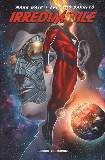 Irredeemable. Ediz. italiana. Vol. 6 - Mark Waid, Peter Krause, Diego Barreto - Libro Italycomics 2015 | Libraccio.it