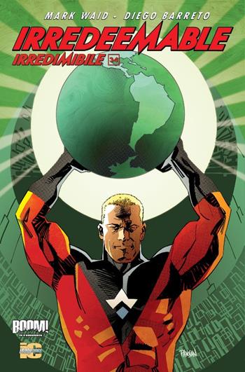 Irredeemable-Irredimibile. Ediz. italiana. Vol. 34 - Mark Waid, Peter Krause, Diego Barreto - Libro Italycomics 2016 | Libraccio.it