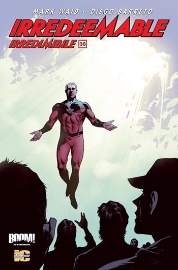 Irredeemable-Irredimibile. Ediz. italiana. Vol. 36 - Mark Waid, Peter Krause, Diego Barreto - Libro Italycomics 2016 | Libraccio.it