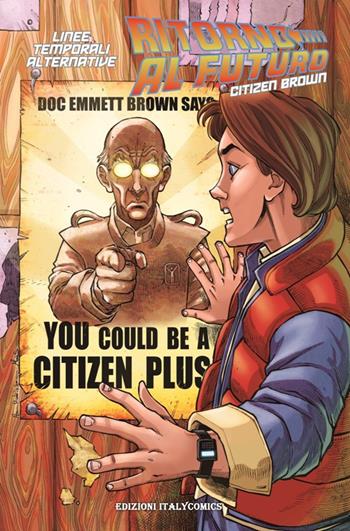 Ritorno al futuro linee temporali alternative. Citizen Brown - Bob Gale, Alan Robinson - Libro Italycomics 2017 | Libraccio.it