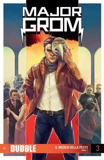 Major Grom. Vol. 3: Medico della peste. Parte 3, Il. - Artem Gabrelyanov, Eugeniy Fedotov - Libro Italycomics 2018 | Libraccio.it