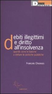 Debiti illegittimi e diritto all'insolvenza. Quando sono le banche a dettare le politiche pubbliche