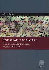 Rousseau e gli altri. Teoria e critica della democrazia tra Sette e Novecento