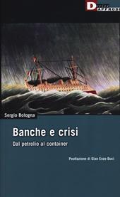 Banche e crisi. Dal petrolio al container